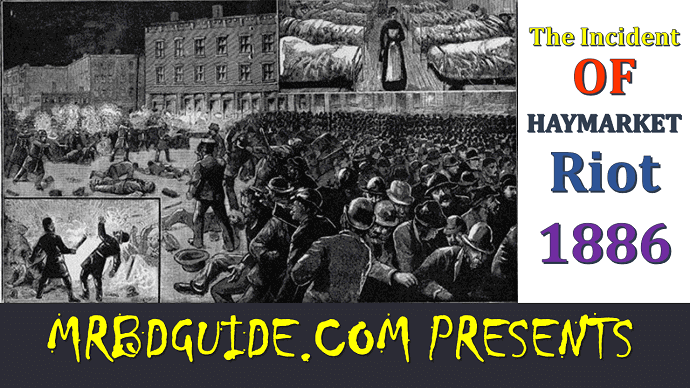 International Workers Day – Haymarket Riot 1886 - Mr. BD Guide