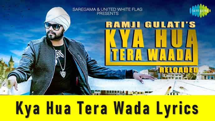 Kya Hua Tera Wada Lyrics Featured Image - Mr. BD Guide