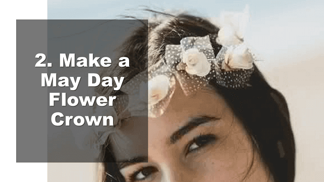 Make a May Day Flower Crown - How to Celebrate May Day - Mr. BD Guide