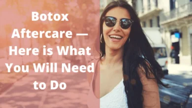 Botox Aftercare — Here is What You Will Need to Do Featured Image