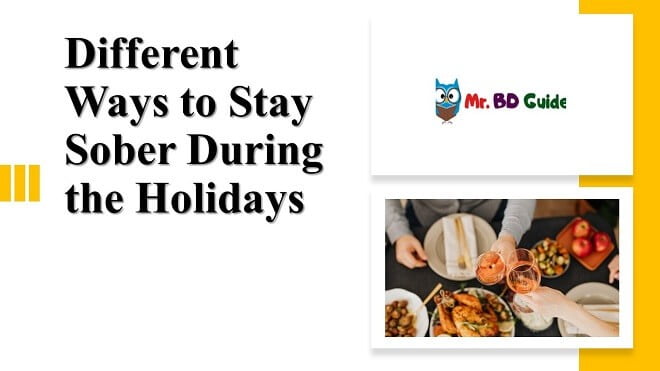 08 Ways to Stay Sober During the Holidays Featured Image - Mr. BD Guide