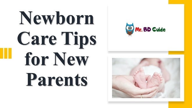 8 Newborn Care Tips for New Parents Featured Image - Mr. BD Guide