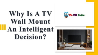 Why is a TV Wall Mount An Intelligent Decision Featured Image - Mr. BD Guide