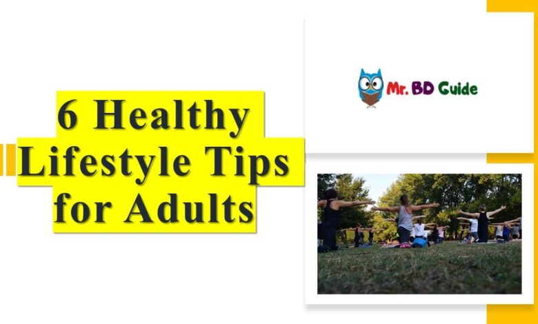 6 Healthy Lifestyle Tips for Adults Featured Image