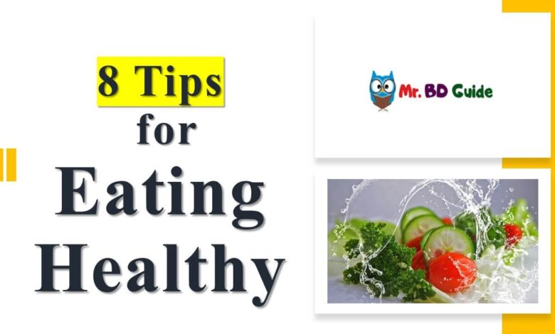 8 Tips for Eating Healthy Featured Image - Mr. BD Guide