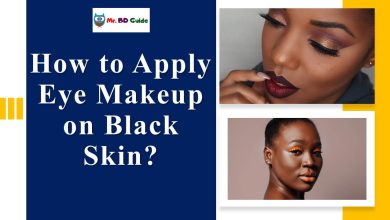 How to Apply Eye Makeup on Black Skin Featured Image - Mr. BD Guide